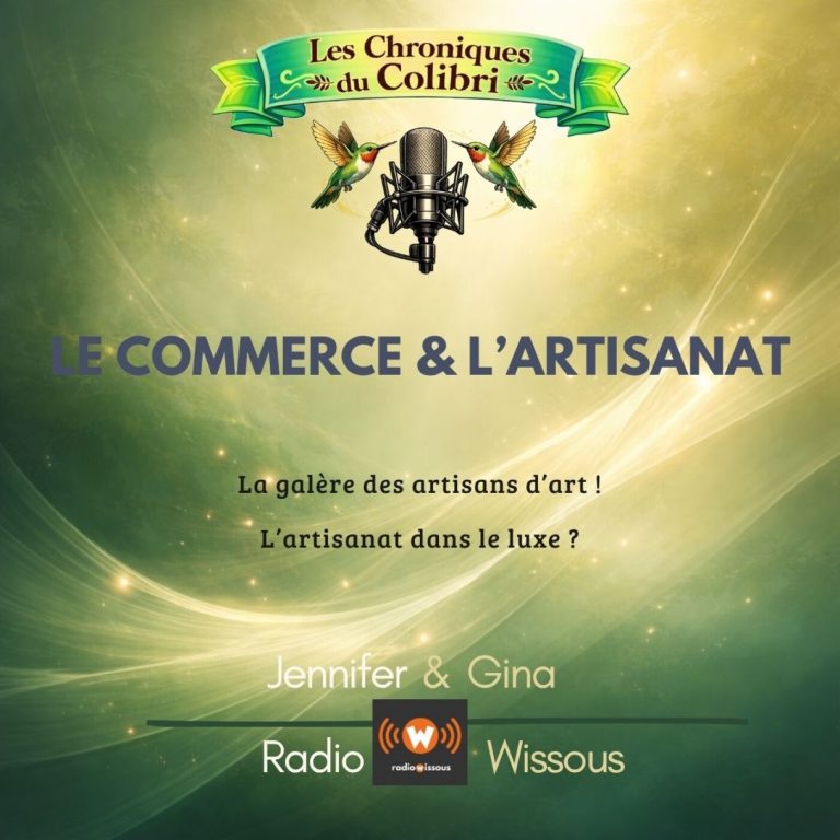 Les Chroniques du Colibris – Le Commerce de l&rsquo;Artisanat
